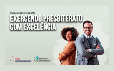 EXERCENDO O PRESBITERATO COM EXCELÊNCIA